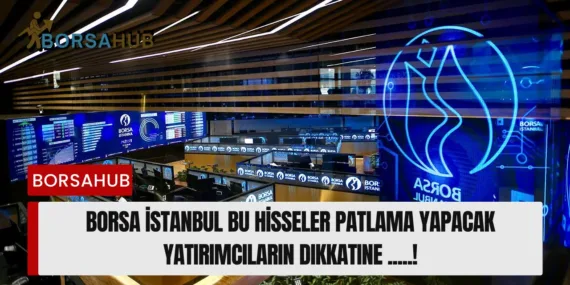 2024’te Patlama Yapabilecek Hisse Senetleri: Borsa İstanbul Rehberi