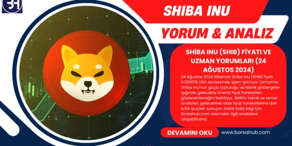 Shiba Inu (SHIB) Fiyatı ve 2024 Uzman Yorumları | 24 Ağustos 2024